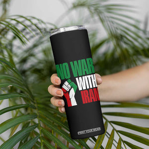 No War With Iran Skinny Tumbler Peace Activist Gift TS12 Print Your Wear