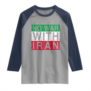 No War With Iran Raglan Shirt Solidarity With Iranian People Peace TS12 Sport Gray Navy Print Your Wear