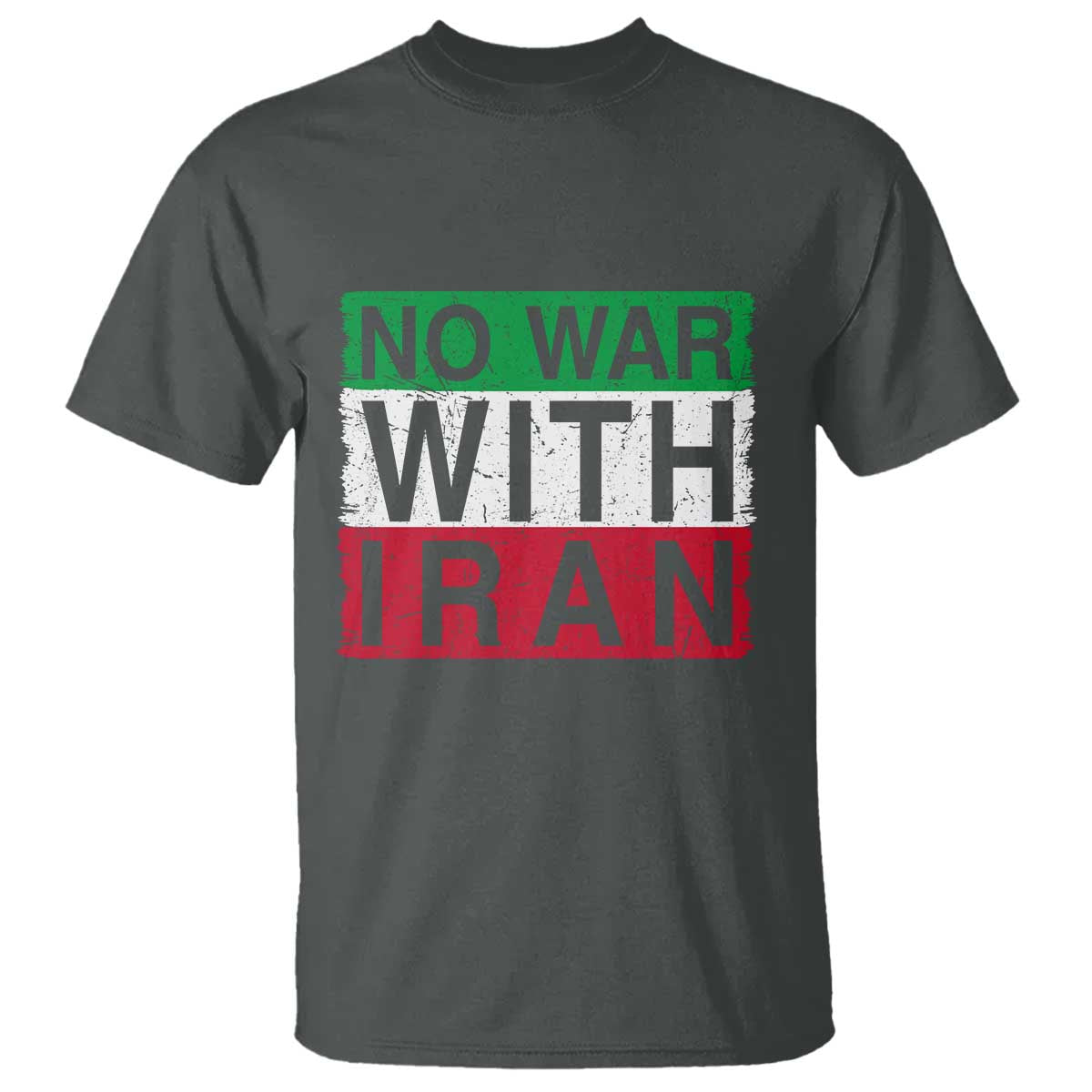 No War With Iran T Shirt Solidarity With Iranian People Peace TS12 Dark Heather Print Your Wear