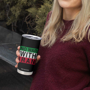 No War With Iran Tumbler Cup Solidarity With Iranian People Peace TS12 Print Your Wear