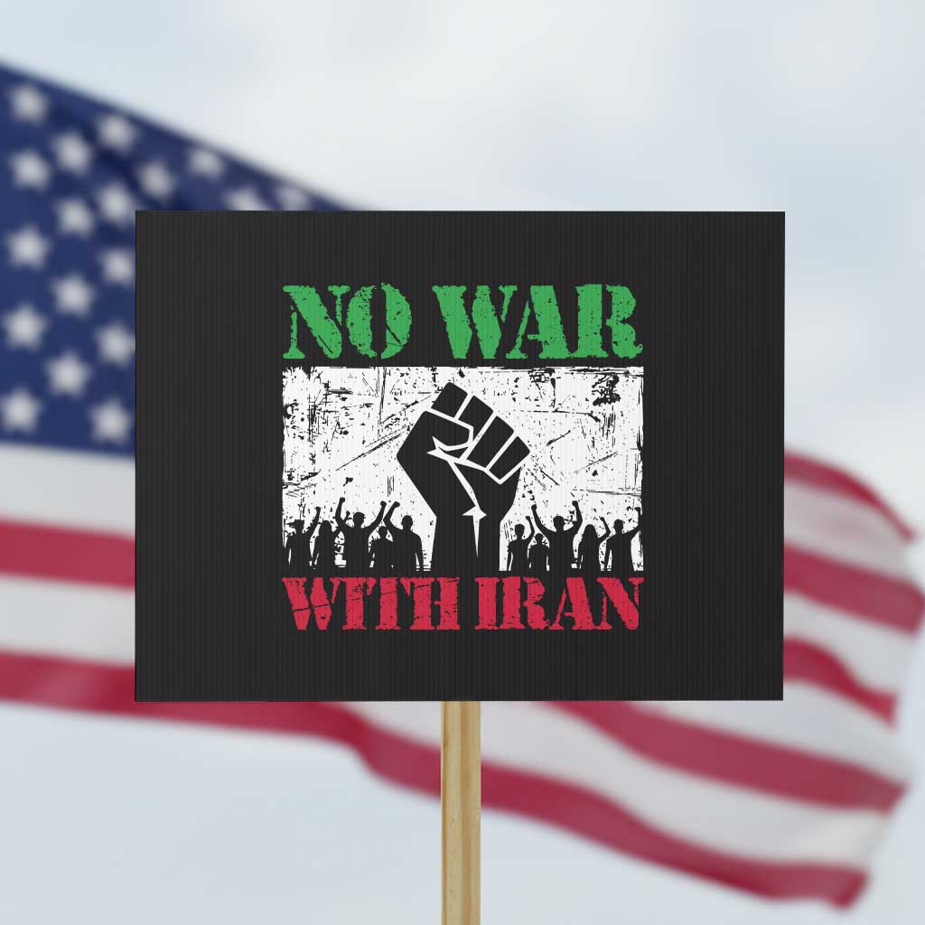 No War With Iran Protest Sign Free Iran Peace Seeker Gift TS12 Horizontal 18