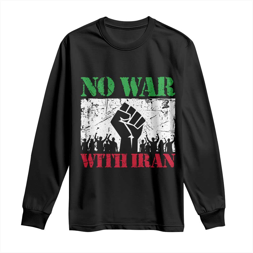 No War With Iran Long Sleeve Shirt Free Iran Peace Seeker Gift TS12 Black Print Your Wear