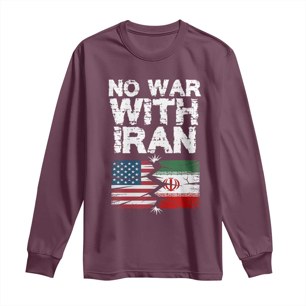No War With Iran Long Sleeve Shirt Support Iranian People Peace TS12 Maroon Print Your Wear