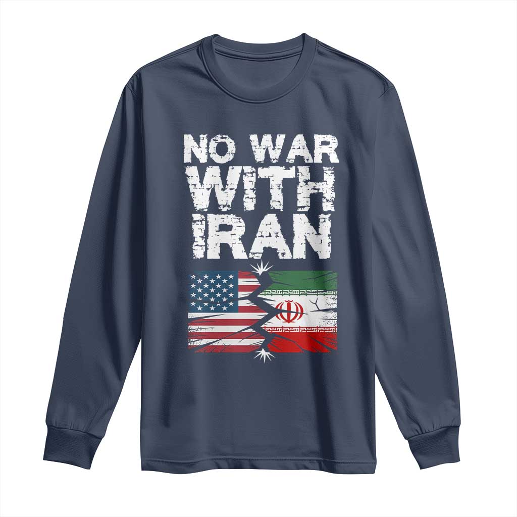 No War With Iran Long Sleeve Shirt Support Iranian People Peace TS12 Navy Print Your Wear