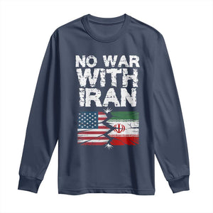 No War With Iran Long Sleeve Shirt Support Iranian People Peace TS12 Navy Print Your Wear