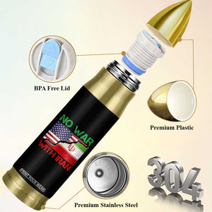 No War With Iran Bullet Tumbler Middle East Freedom TS12 Print Your Wear