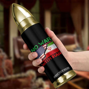 No War With Iran Bullet Tumbler Middle East Freedom TS12 Print Your Wear