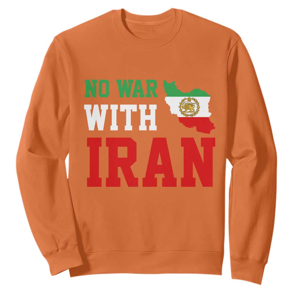 No War With Iran Sweatshirt Iran Freedom Protest TS12 Orange Print Your Wear