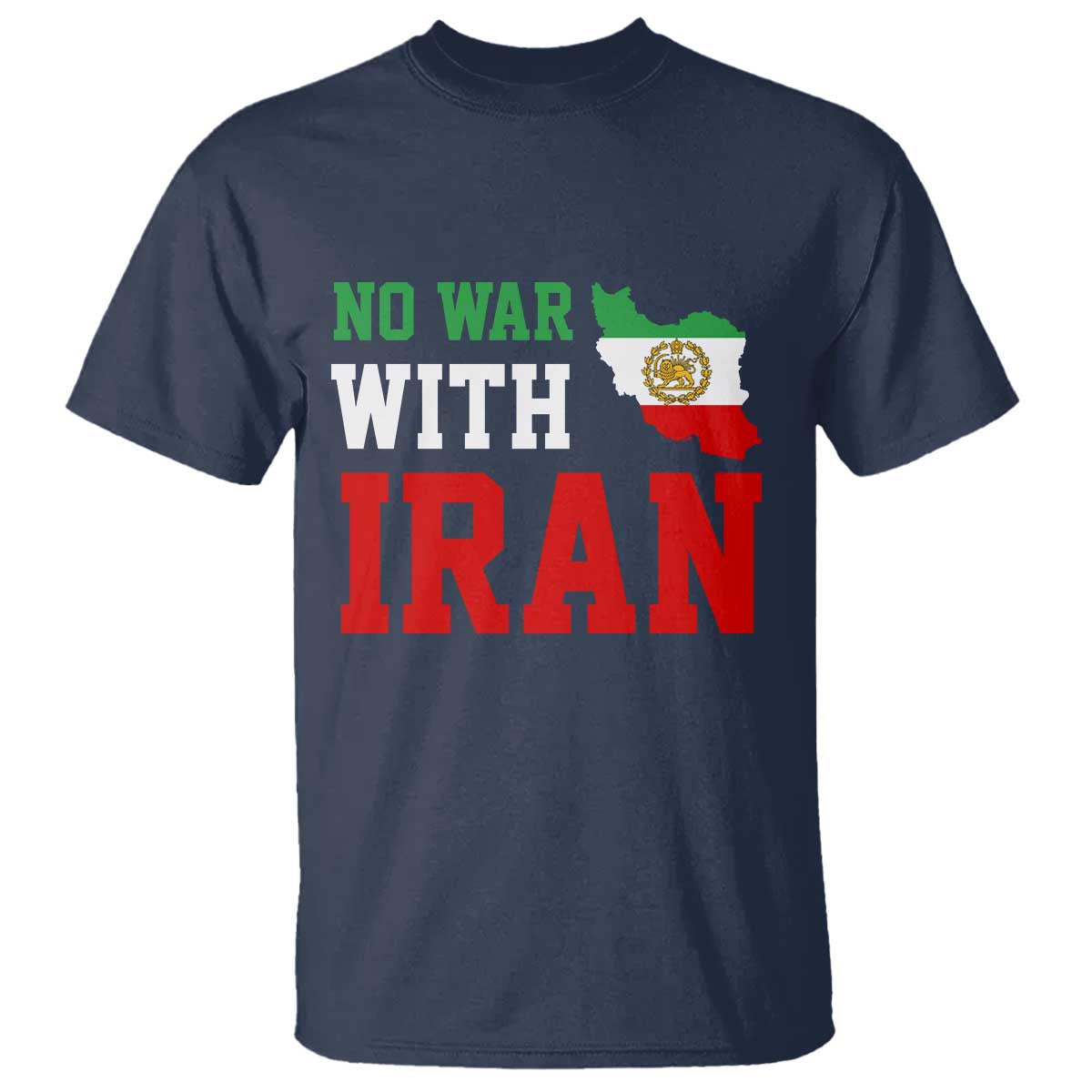 No War With Iran T Shirt Iran Freedom Protest TS12 Navy Print Your Wear