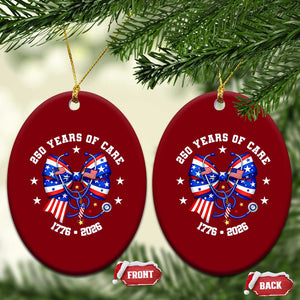 Nurse 250 Years Of Care Ceramic Ornament Patriotic American Nurse Gift TS12 Print Your Wear