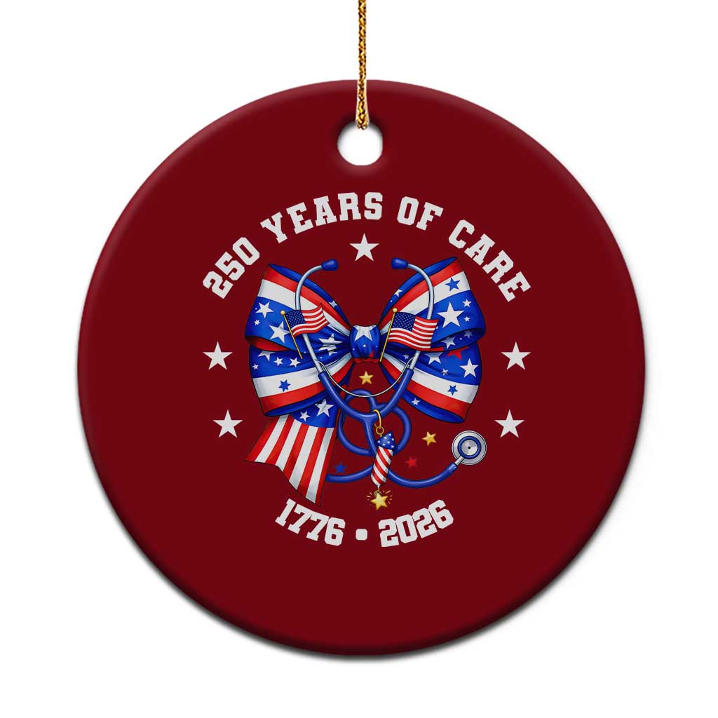 Nurse 250 Years Of Care Ceramic Ornament Patriotic American Nurse Gift TS12 1pc Red Print Your Wear