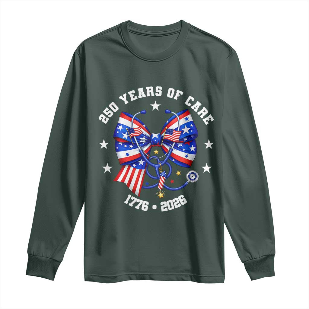 Nurse 250 Years Of Care Long Sleeve Shirt Patriotic American Nurse Gift TS12 Dark Forest Green Print Your Wear