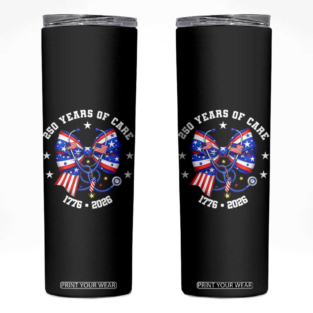 Nurse 250 Years Of Care Skinny Tumbler Patriotic American Nurse Gift TS12 Black Print Your Wear