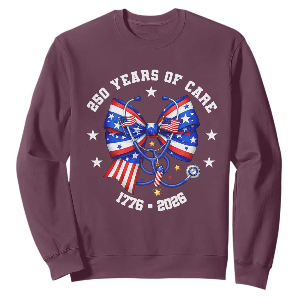 Nurse 250 Years Of Care Sweatshirt Patriotic American Nurse Gift TS12 Maroon Print Your Wear