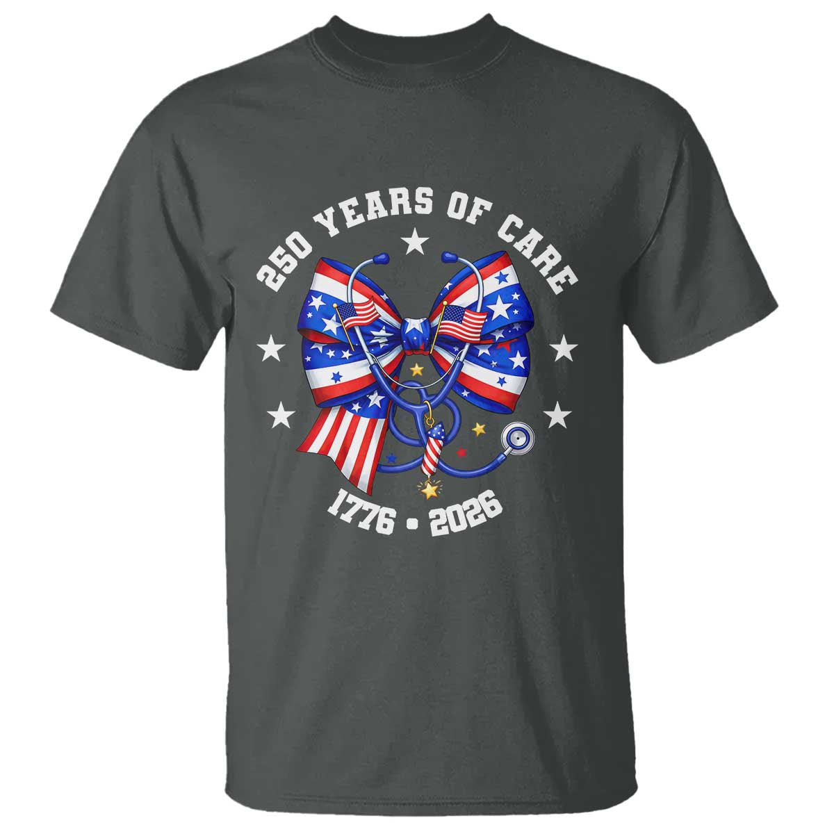 Nurse 250 Years Of Care T Shirt Patriotic American Nurse Gift TS12 Dark Heather Print Your Wear