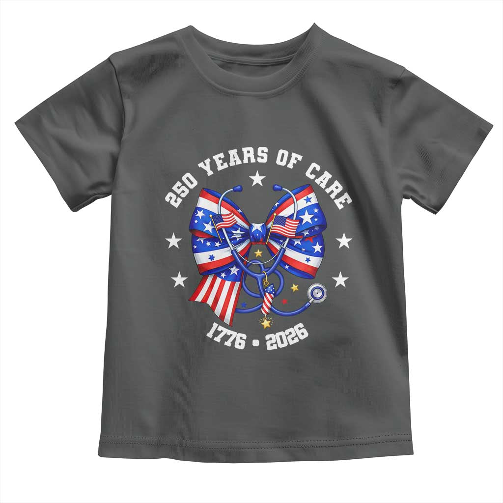 Nurse 250 Years Of Care Toddler T Shirt Patriotic American Nurse Gift TS12 Dark Heather Print Your Wear