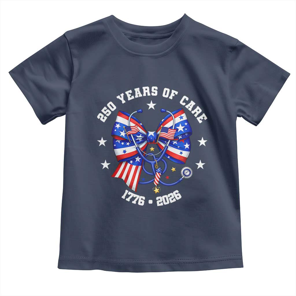 Nurse 250 Years Of Care Toddler T Shirt Patriotic American Nurse Gift TS12 Navy Print Your Wear
