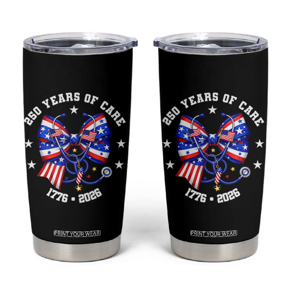 Nurse 250 Years Of Care Tumbler Cup Patriotic American Nurse Gift TS12 Black Print Your Wear