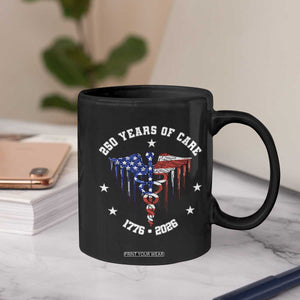 Patriotic Nurse 250 Years Of Care Coffee Mug Healthcare Worker Gift TS12 Print Your Wear