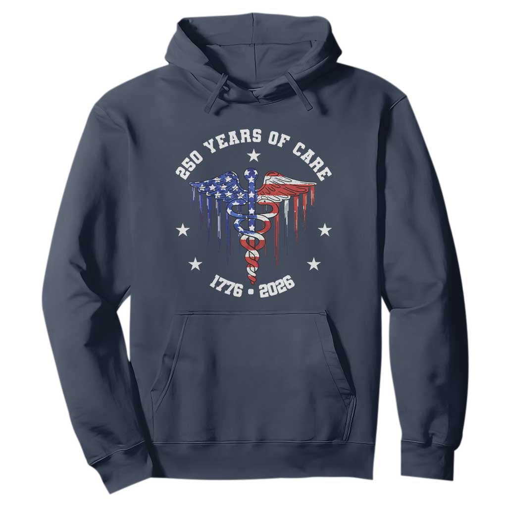 Patriotic Nurse 250 Years Of Care Hoodie Healthcare Worker Gift TS12 Navy Print Your Wear