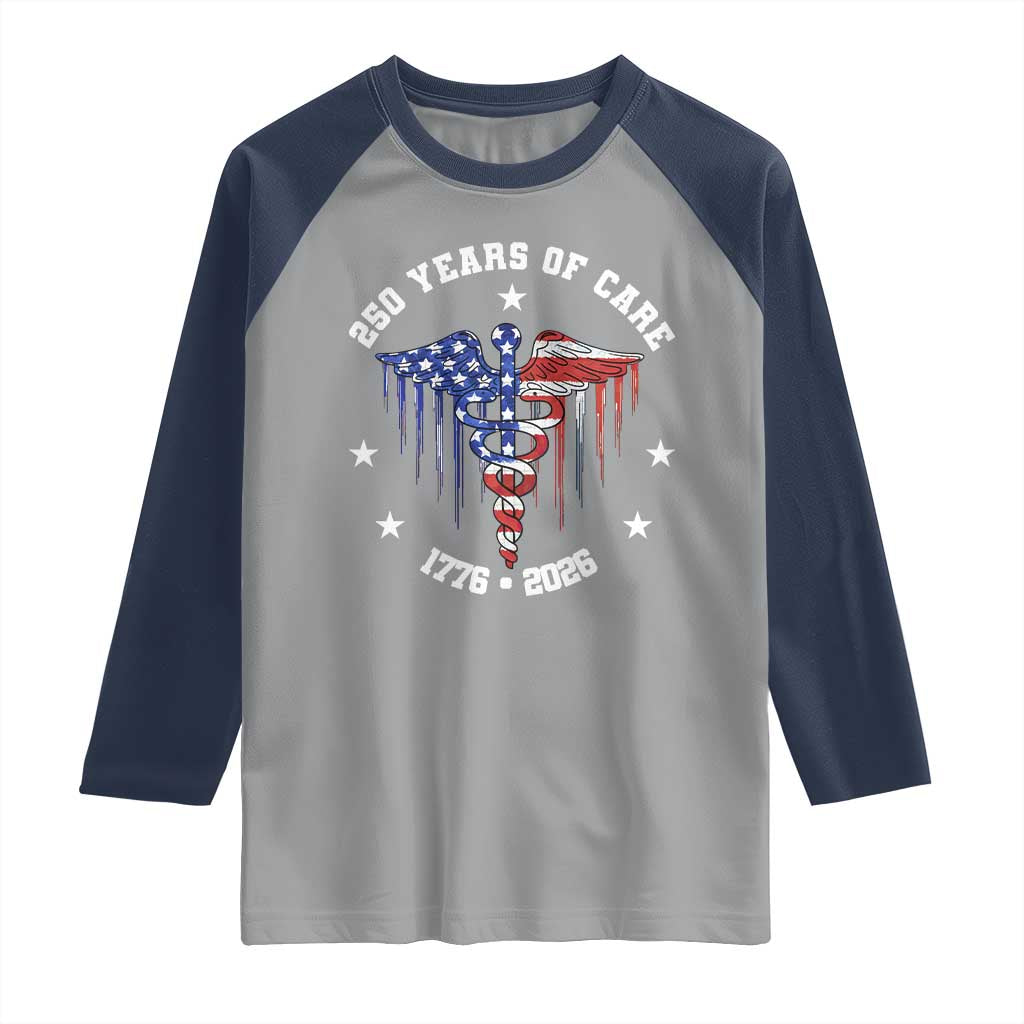 Patriotic Nurse 250 Years Of Care Raglan Shirt Healthcare Worker Gift TS12 Sport Gray Navy Print Your Wear