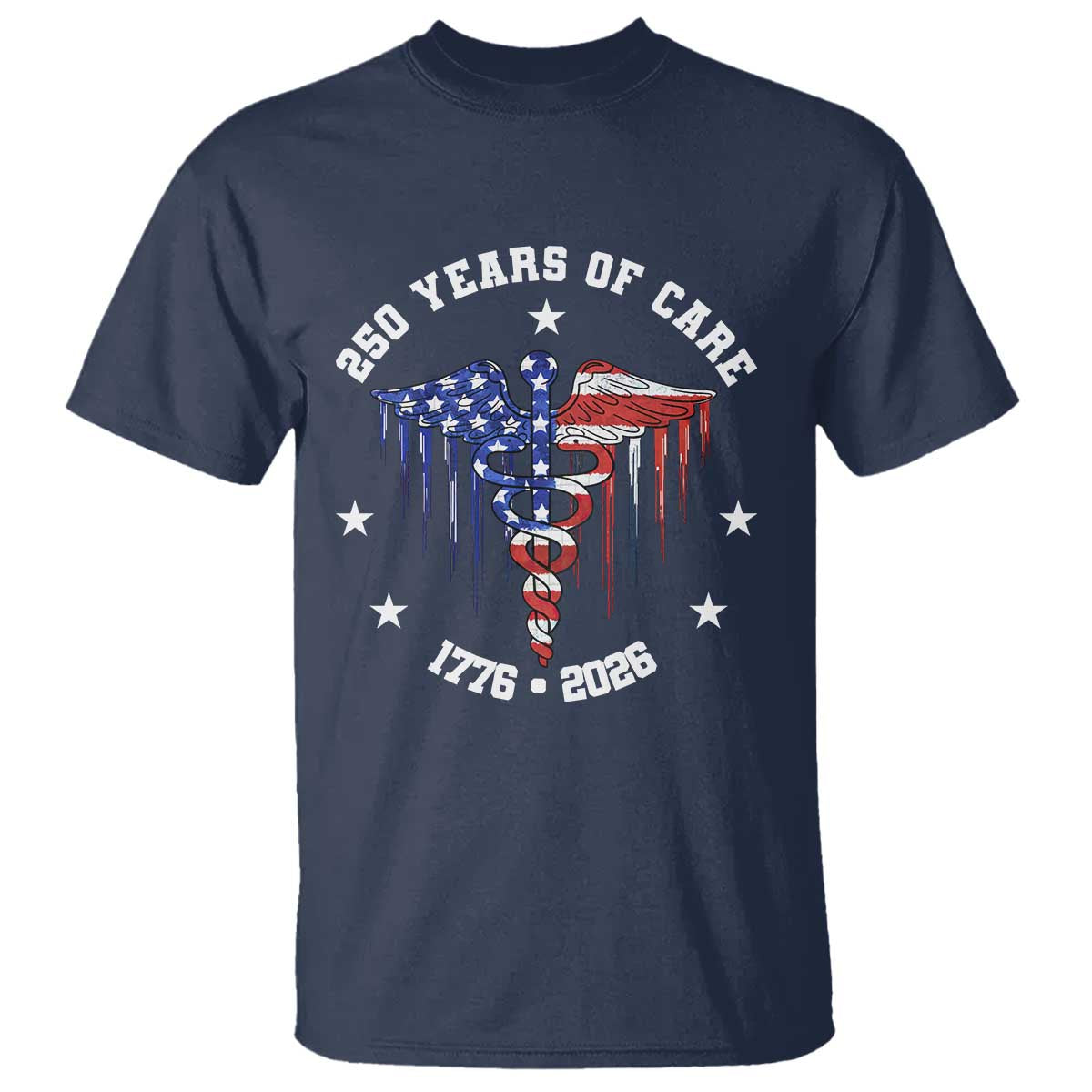 Patriotic Nurse 250 Years Of Care T Shirt Healthcare Worker Gift TS12 Navy Print Your Wear