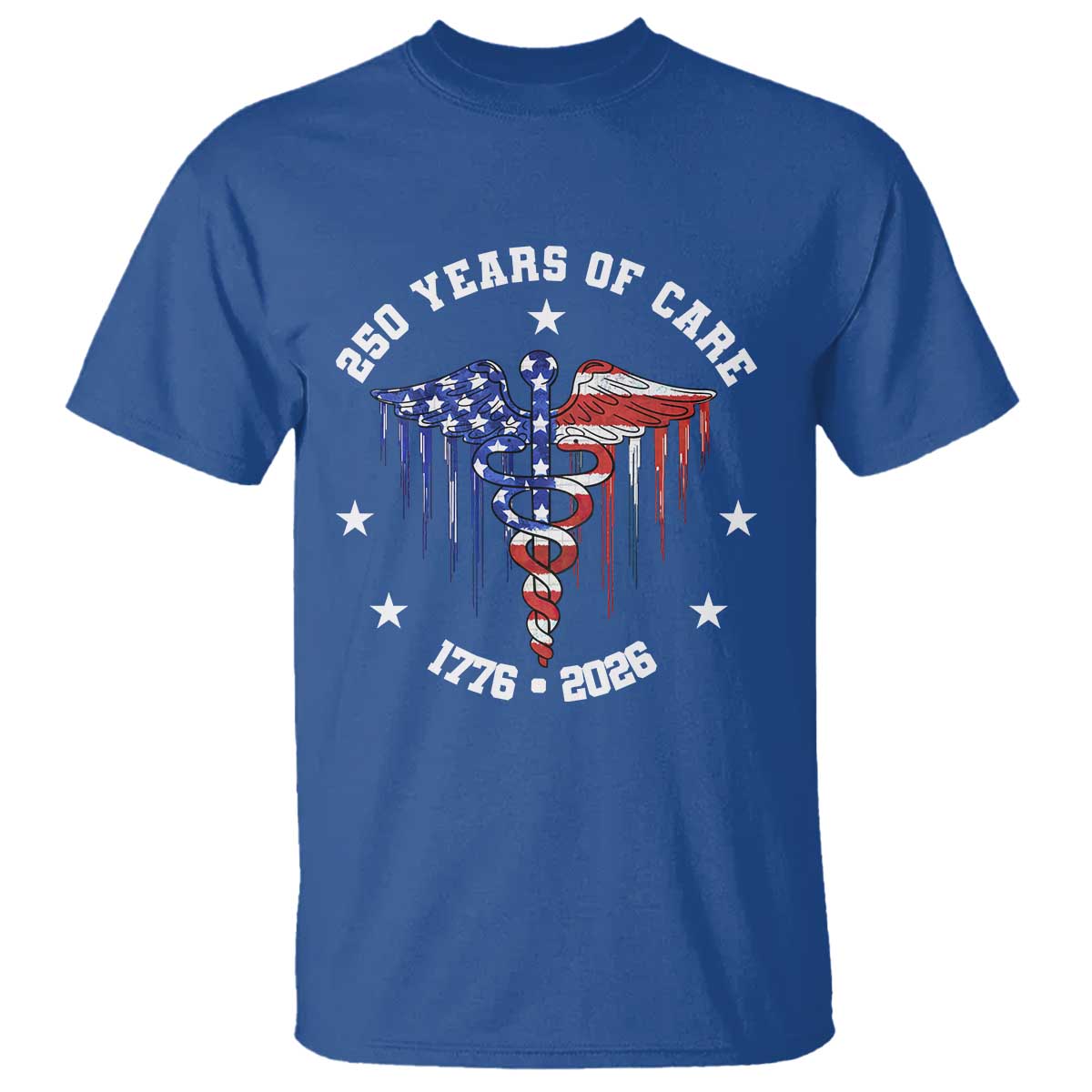 Patriotic Nurse 250 Years Of Care T Shirt Healthcare Worker Gift TS12 Royal Blue Print Your Wear