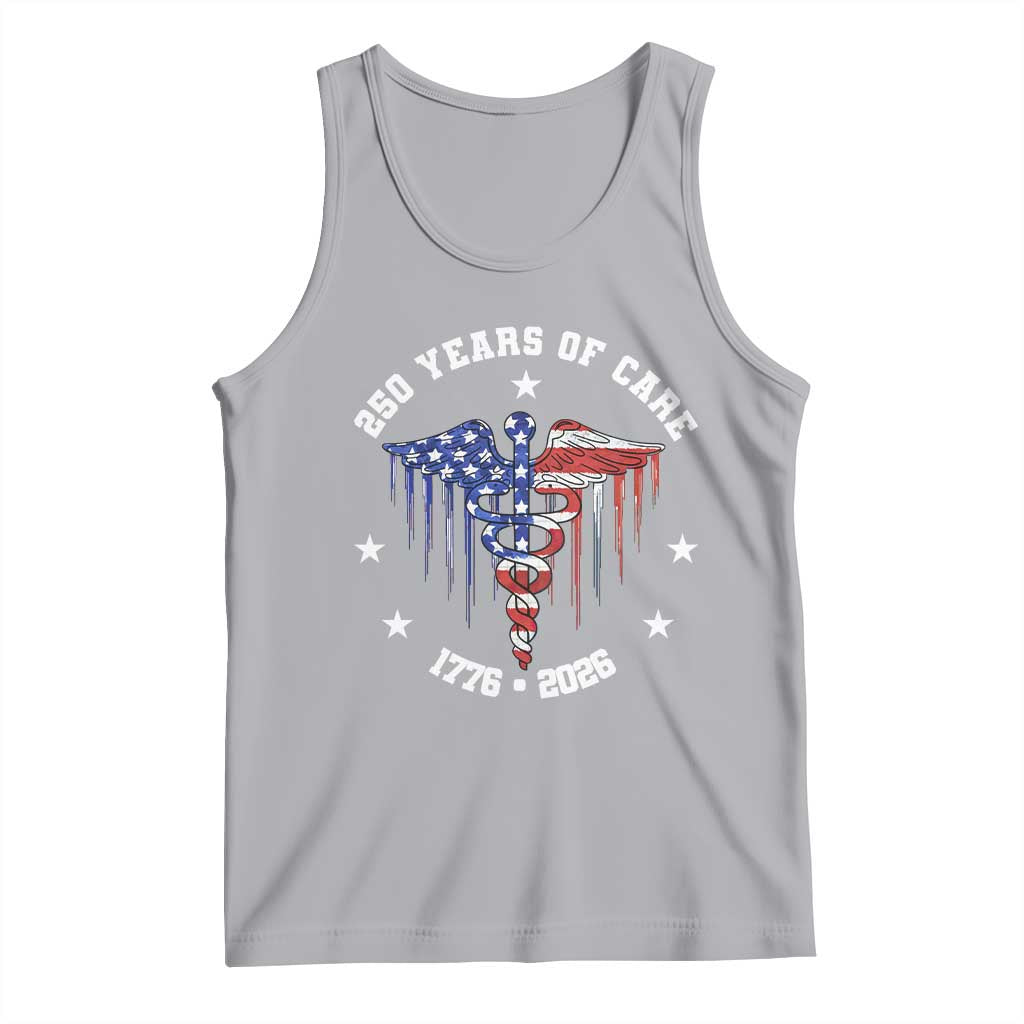 Patriotic Nurse 250 Years Of Care Tank Top Healthcare Worker Gift TS12 Athletic Heather Print Your Wear
