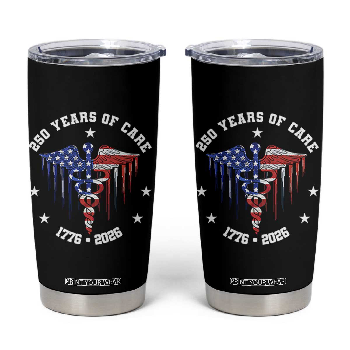 Patriotic Nurse 250 Years Of Care Tumbler Cup Healthcare Worker Gift TS12 Black Print Your Wear