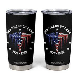 Patriotic Nurse 250 Years Of Care Tumbler Cup Healthcare Worker Gift TS12 Black Print Your Wear