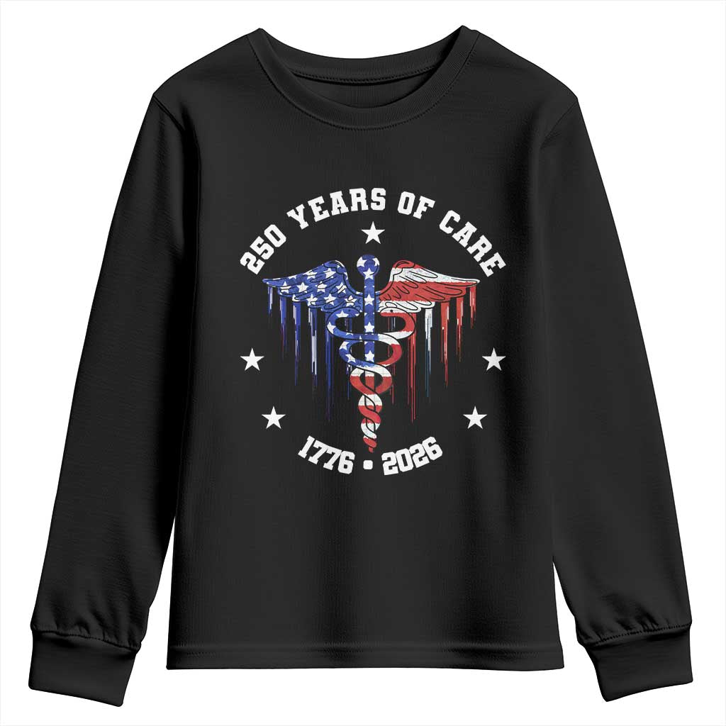 Patriotic Nurse 250 Years Of Care Youth Sweatshirt Healthcare Worker Gift TS12 Black Print Your Wear