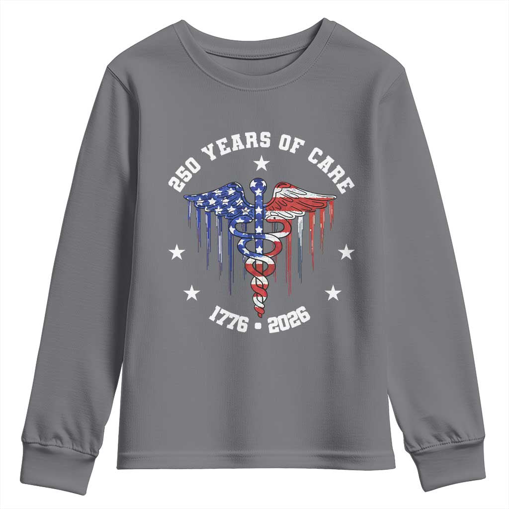 Patriotic Nurse 250 Years Of Care Youth Sweatshirt Healthcare Worker Gift TS12 Charcoal Print Your Wear