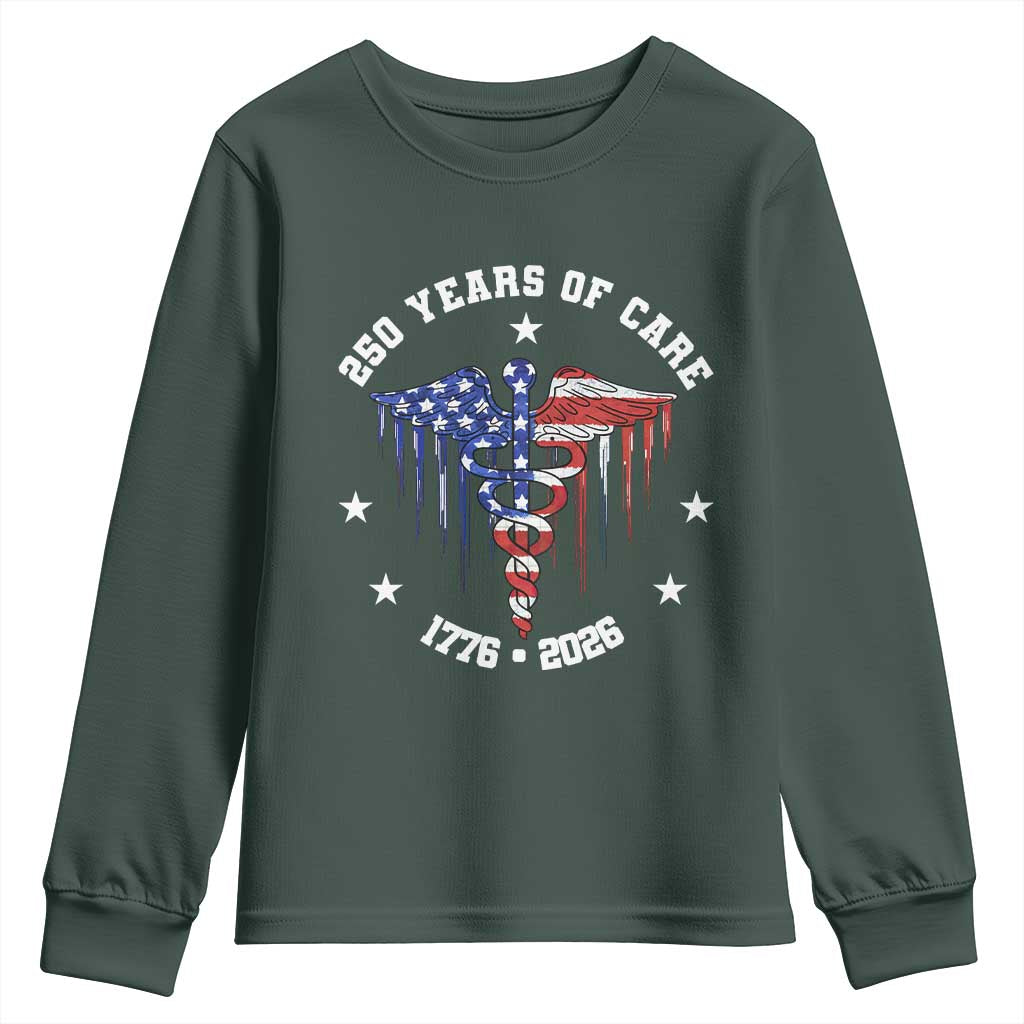 Patriotic Nurse 250 Years Of Care Youth Sweatshirt Healthcare Worker Gift TS12 Dark Forest Green Print Your Wear