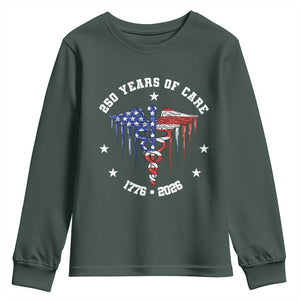 Patriotic Nurse 250 Years Of Care Youth Sweatshirt Healthcare Worker Gift TS12 Dark Forest Green Print Your Wear