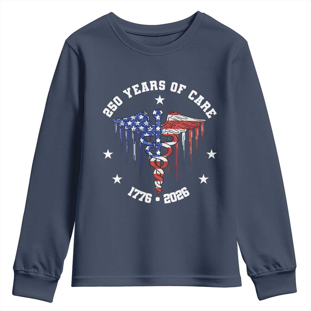 Patriotic Nurse 250 Years Of Care Youth Sweatshirt Healthcare Worker Gift TS12 Navy Print Your Wear
