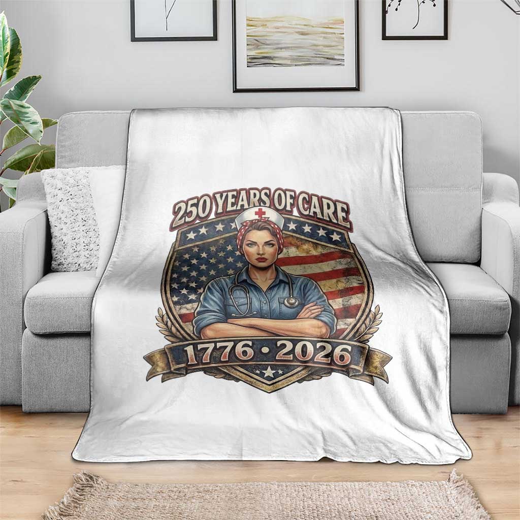 Patriotic Nurse Celebrating 250 Years Of Care Gift Throw Blanket TS12 Print Your Wear