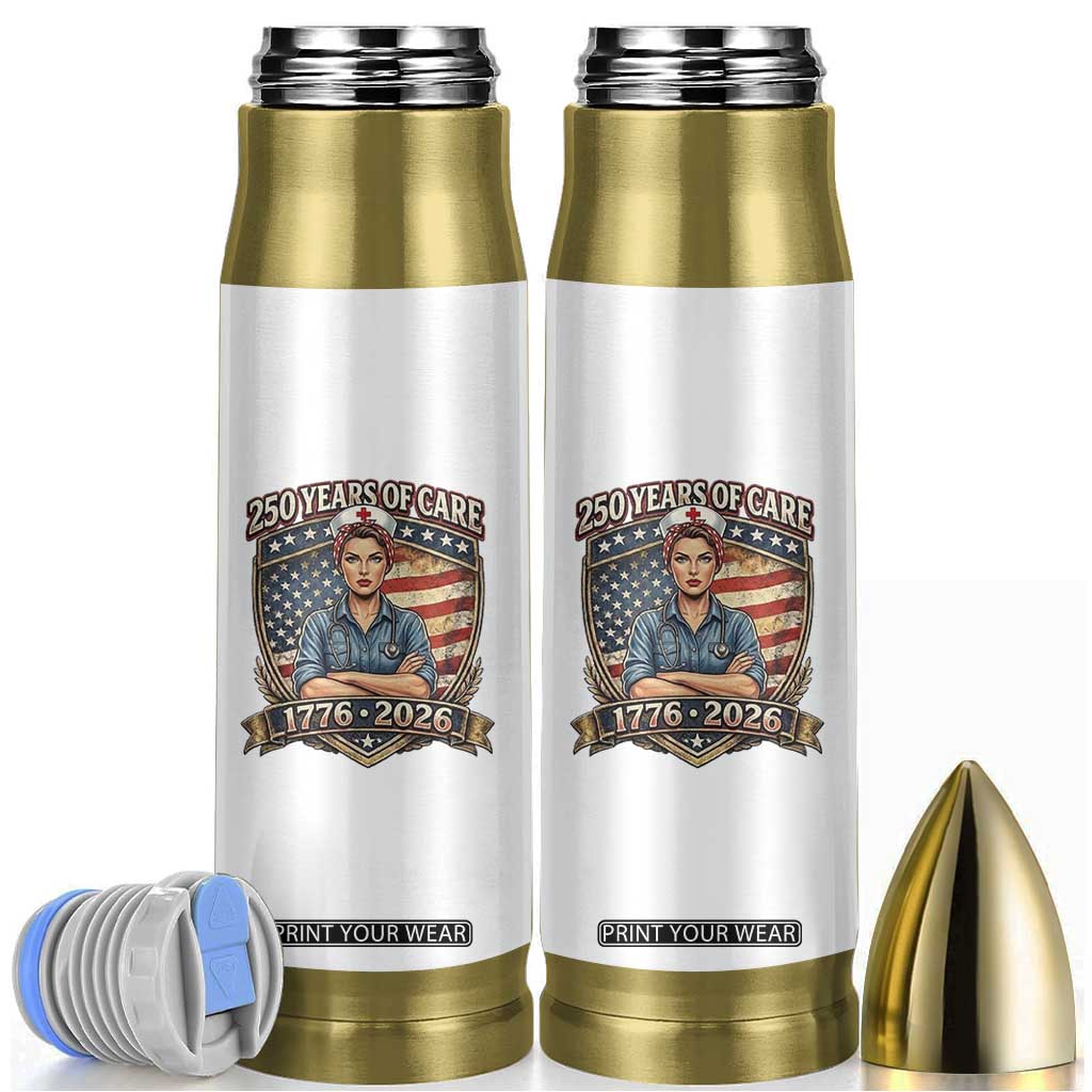 Patriotic Nurse Celebrating 250 Years Of Care Gift Bullet Tumbler TS12 White Print Your Wear