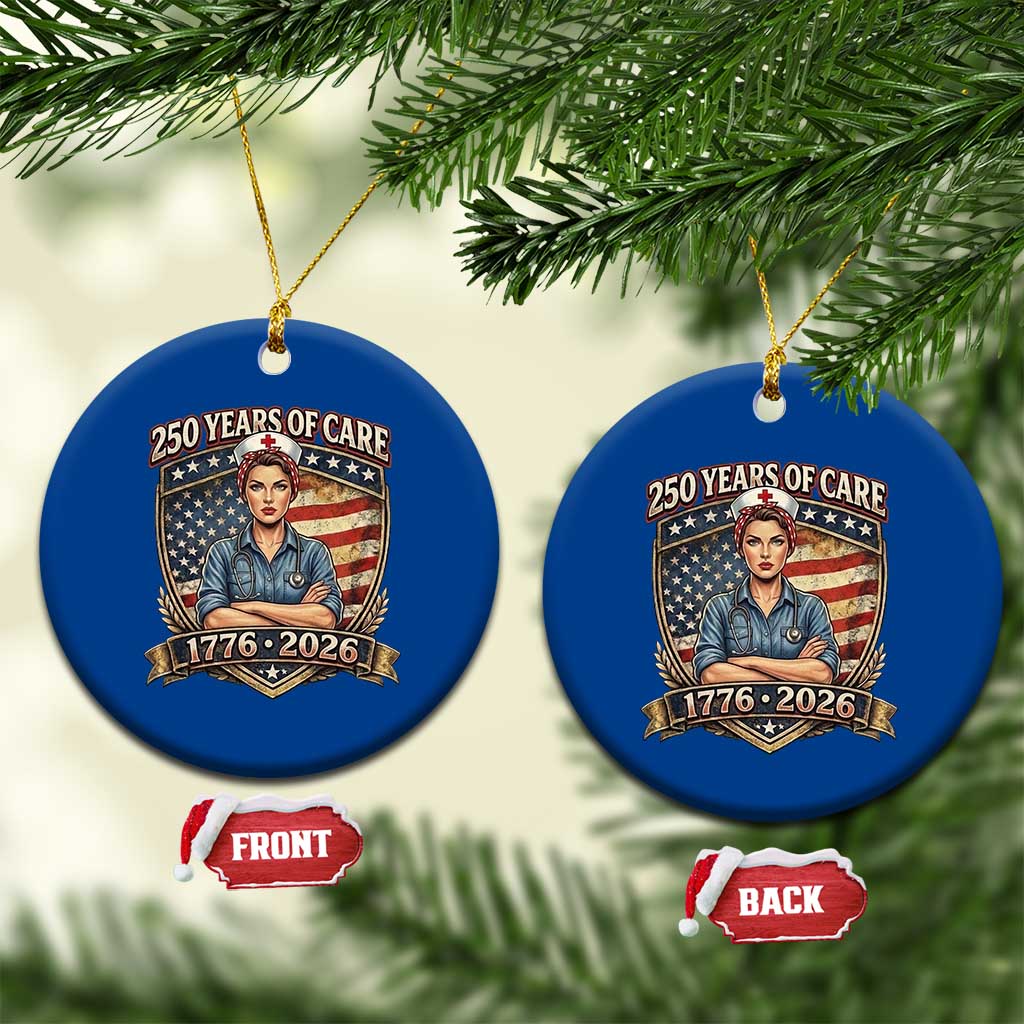 Patriotic Nurse Celebrating 250 Years Of Care Gift Ceramic Ornament TS12 1pc Blue Print Your Wear