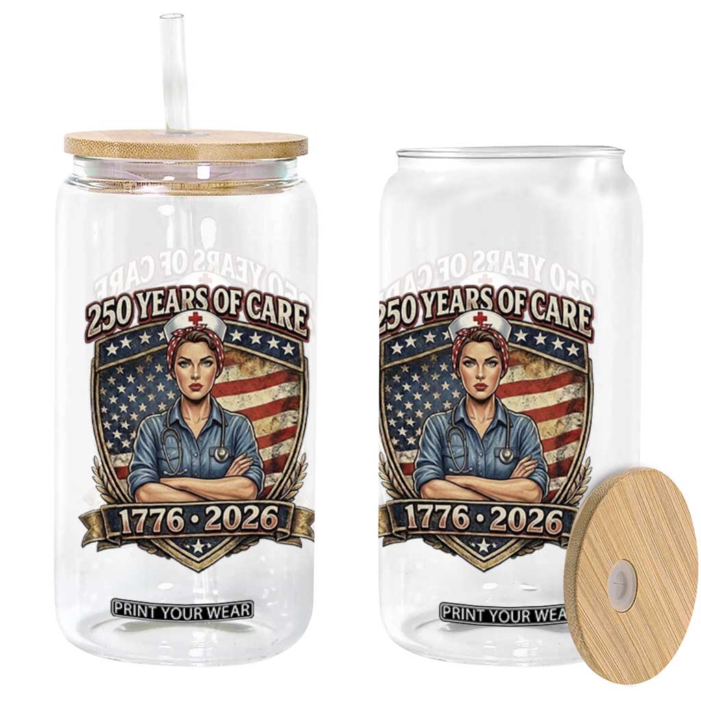 Patriotic Nurse Celebrating 250 Years Of Care Gift Glass Can TS12 Print Your Wear