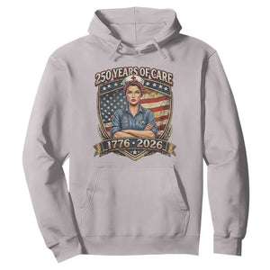 Patriotic Nurse Celebrating 250 Years Of Care Gift Hoodie TS12 Ice Gray Print Your Wear