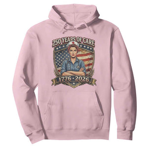 Patriotic Nurse Celebrating 250 Years Of Care Gift Hoodie TS12 Light Pink Print Your Wear