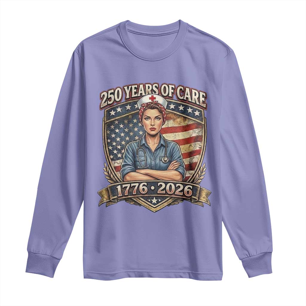 Patriotic Nurse Celebrating 250 Years Of Care Gift Long Sleeve Shirt TS12 Violet Print Your Wear