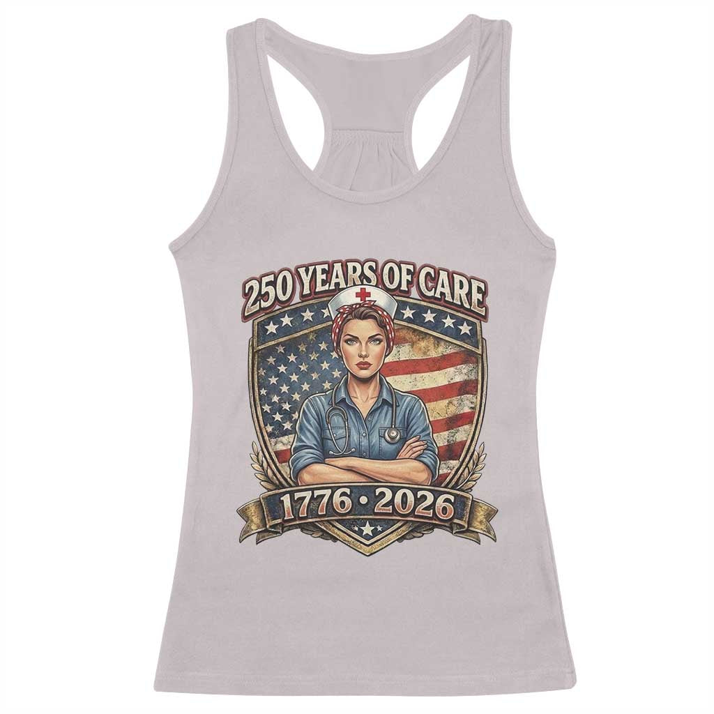 Patriotic Nurse Celebrating 250 Years Of Care Gift Racerback Tank Top TS12 Ice Gray Print Your Wear