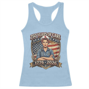 Patriotic Nurse Celebrating 250 Years Of Care Gift Racerback Tank Top TS12 Light Blue Print Your Wear