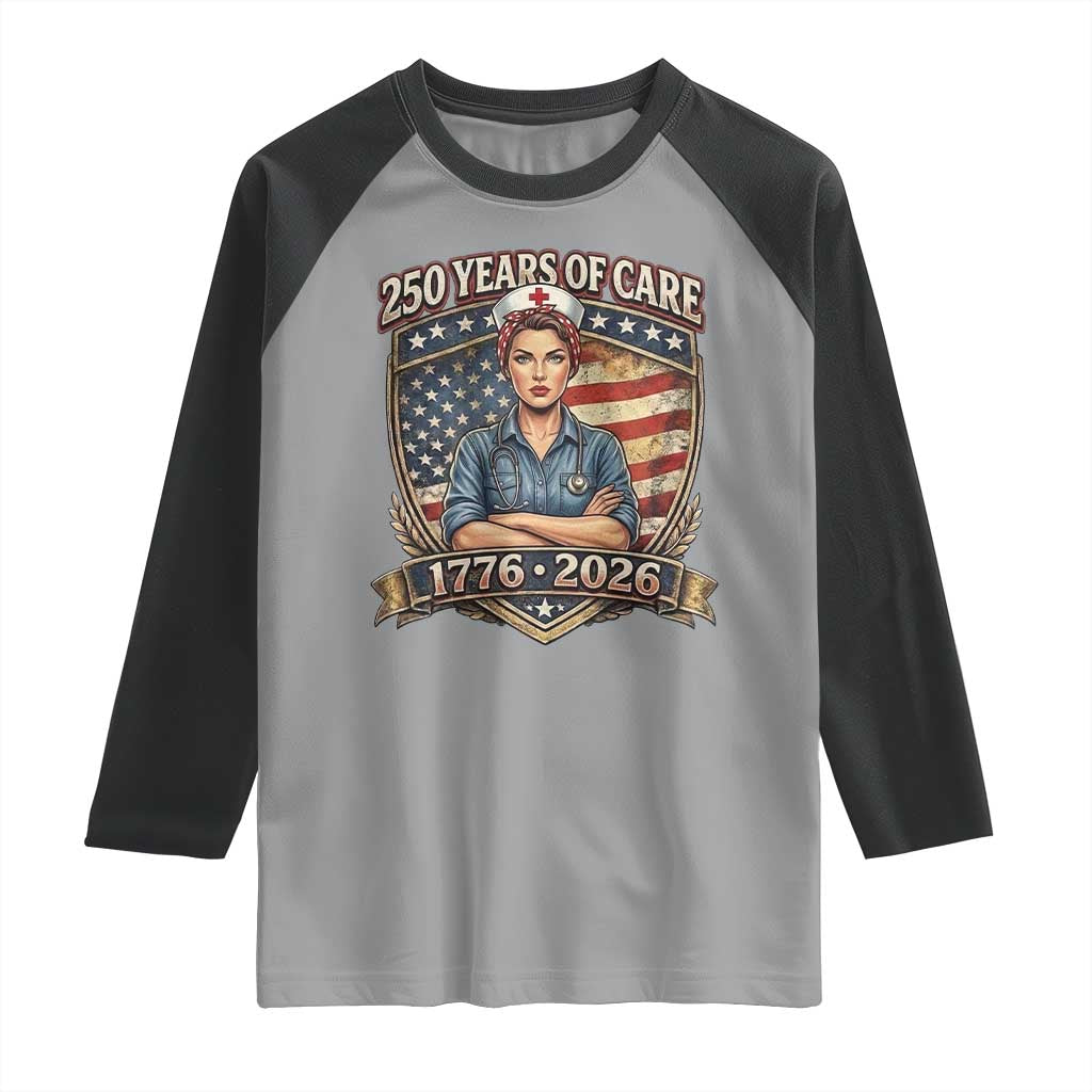Patriotic Nurse Celebrating 250 Years Of Care Gift Raglan Shirt TS12 Sport Gray Black Print Your Wear