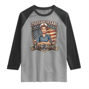 Patriotic Nurse Celebrating 250 Years Of Care Gift Raglan Shirt TS12 Sport Gray Black Print Your Wear