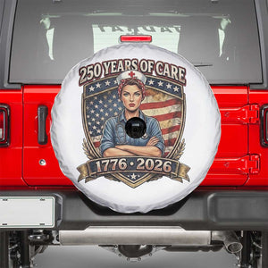 Patriotic Nurse Celebrating 250 Years Of Care Gift Spare Tire Cover TS12 Black Print Your Wear