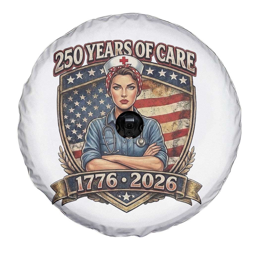 Patriotic Nurse Celebrating 250 Years Of Care Gift Spare Tire Cover TS12 Print Your Wear