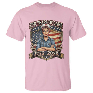 Patriotic Nurse Celebrating 250 Years Of Care Gift T Shirt TS12 Light Pink Print Your Wear