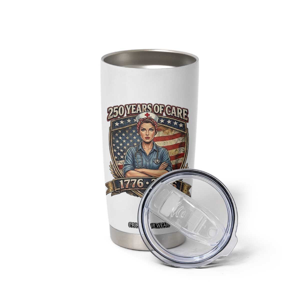 Patriotic Nurse Celebrating 250 Years Of Care Gift Tumbler Cup TS12 Print Your Wear